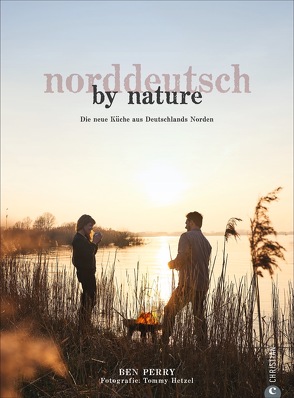 Norddeutsch by Nature von Hetzel,  Tommy, Perry,  Benjamin