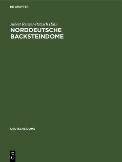 Norddeutsche Backsteindome von Renger-Patzsch,  Albert