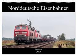 Norddeutsche Eisenbahnen (Wandkalender 2024 DIN A2 quer), CALVENDO Monatskalender von Jan van Dyk,  bahnblitze.de: