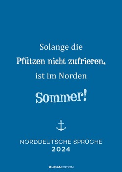 Norddeutsche Sprüche 2024 – Sprüchekalender 29,7×42 cm – die besten Sprüche aus dem Norden Deutschlands – mit Feiertagen – Wandkalender