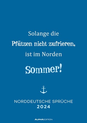 Norddeutsche Sprüche 2024 – Sprüchekalender 29,7×42 cm – die besten Sprüche aus dem Norden Deutschlands – mit Feiertagen – Wandkalender
