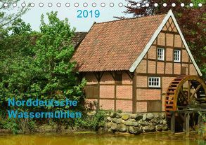 Norddeutsche Wassermühlen (Tischkalender 2019 DIN A5 quer) von Wösten,  Heinz