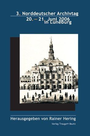 Norddeutscher Archivtag (3.) von Hering,  Rainer