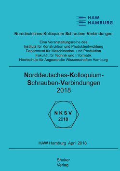 Norddeutsches-Kolloquium-Schrauben-Verbindungen 2018 von Meyer-Eschenbach,  Andreas