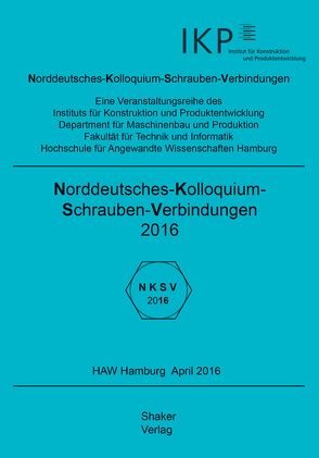 Norddeutsches Kolloquium Schraubenverbindungen 2016 von Meyer-Eschenbach,  Andreas