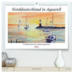 Norddeutschland in Aquarell (hochwertiger Premium Wandkalender 2024 DIN A2 quer), Kunstdruck in Hochglanz von Amarta Ignatova,  Lia