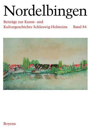 Nordelbingen 84/2015 von Gesellschaft für Kieler Stadtgeschichte, Gesellschaft für Schleswig-Holsteinische Geschichte, Kunstverein Flensburg, Schleswig-Holsteinische Landesbibliothek