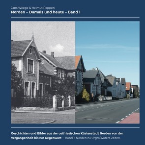 Norden – Damals und heute / Norden – Damals und heute (Band 1) – Standardversion von Weege,  Jans