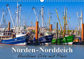 Norden-Norddeich. Maritime Orte mit Flair (Wandkalender 2023 DIN A3 quer) von Dreegmeyer,  Andrea