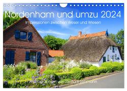 Nordenham und umzu 2024. Impressionen zwischen Weser und Wiesen (Wandkalender 2024 DIN A4 quer), CALVENDO Monatskalender von Lehmann,  Steffani