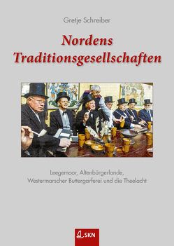 Nordens Traditionsgesellschaften von Schreiber,  Gretje