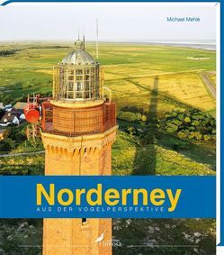 Norderney aus der Vogelperspektive von Mehle,  Michael