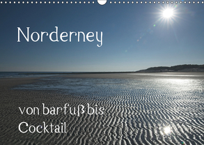 Norderney – von barfuss bis Cocktail (Wandkalender 2019 DIN A3 quer) von Weber,  Philipp