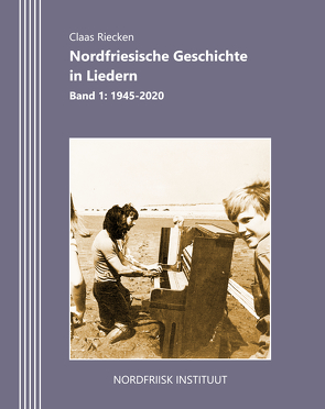 Nordfriesische Geschichte in Liedern von Riecken,  Claas, Schmidt,  Christoph G.