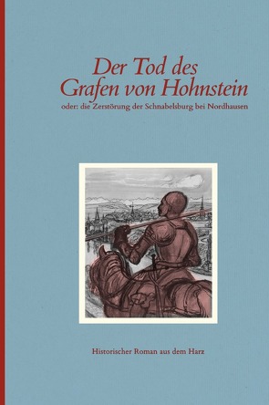 Nordhäuser Romane / Der Tod des Grafen von Hohnstein von Eisfeld,  Vincent, Tanne,  Fritz