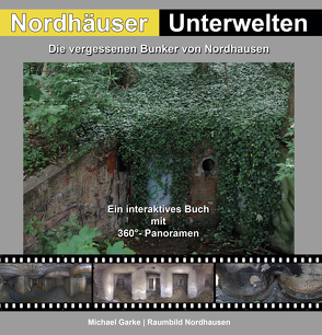 Nordhäuser Unterwelten von Garke,  Michael