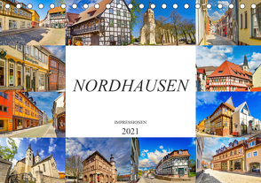 Nordhausen Impressionen (Tischkalender 2021 DIN A5 quer) von Meutzner,  Dirk