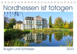 Nordhessen ist fotogen, Burgen und Schlösser (Tischkalender 2023 DIN A5 quer) von Löwer,  Sabine
