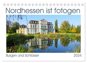 Nordhessen ist fotogen, Burgen und Schlösser (Tischkalender 2024 DIN A5 quer), CALVENDO Monatskalender von Löwer,  Sabine