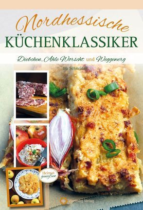 Nordhessische Küchenklassiker von Schneider,  Ira