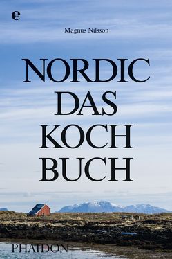 Nordic – Das Kochbuch von Nilsson,  Magnus