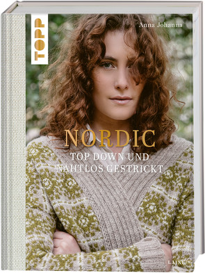 Nordic – Top Down und nahtlos gestrickt (Laine) von Johanna,  Anna, Weinold,  Helene