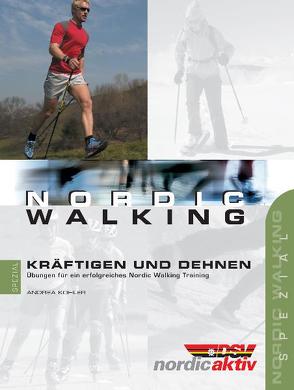 Nordic Walking Kräftigen und Dehnen von Köhler,  Andrea