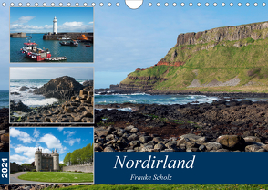 Nordirlands Highlights (Wandkalender 2021 DIN A4 quer) von Scholz,  Frauke