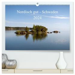 Nordisch gut – Schweden (hochwertiger Premium Wandkalender 2024 DIN A2 quer), Kunstdruck in Hochglanz von Streiparth,  Katrin