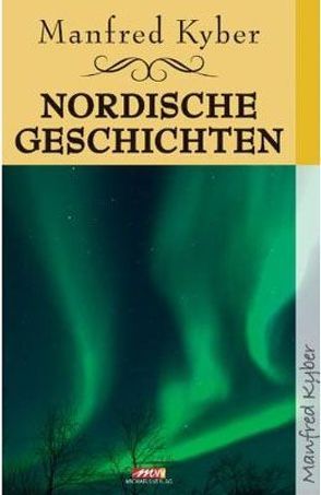 Nordische Geschichten von Kyber,  Manfred, Osten,  Robert B.
