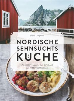 Nordische Sehnsuchtsküche von Langenau,  Marie