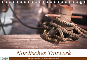 Nordisches Tauwerk – Hafendetails im Maritimen Look (Tischkalender 2019 DIN A5 quer) von Langowski,  Stephanie