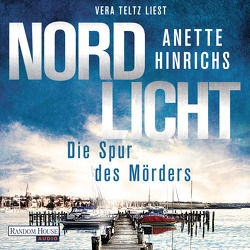 Nordlicht – Die Spur des Mörders – von Hinrichs,  Anette, Teltz,  Vera