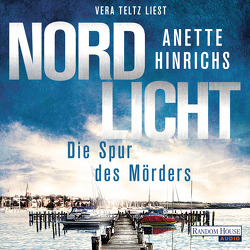 Nordlicht – Die Spur des Mörders – von Hinrichs,  Anette, Teltz,  Vera
