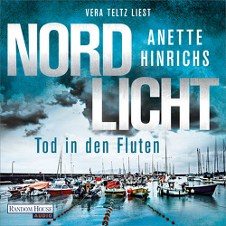Nordlicht – Tod in den Fluten von Hinrichs,  Anette, Teltz,  Vera
