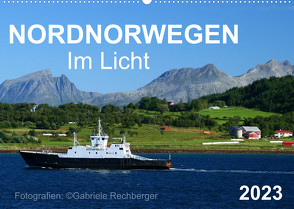 Nordnorwegen im Licht (Wandkalender 2023 DIN A2 quer) von Rechberger,  Gabriele