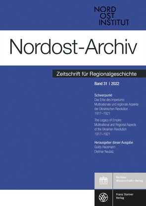 Nordost-Archiv 31 (2022) von Hausmann,  Guido, Neutatz,  Dietmar, Nordost-Institut (IKGN)