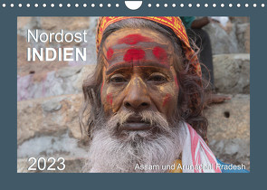 Nordost INDIEN Assam und Arunachal Pradesh (Wandkalender 2023 DIN A4 quer) von Bergermann,  Manfred