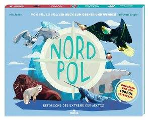 Nordpol – Südpol von Bright,  Michael, Jones,  Nic
