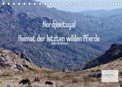 Nordportugal – Heimat der letzten wilden Pferde (Tischkalender 2023 DIN A5 quer) von Bengtsson,  Sabine