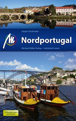 Nordportugal Reiseführer Michael Müller Verlag von Strohmaier,  Jürgen