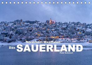 Nordrhein-Westfalen – Das Sauerland (Tischkalender 2022 DIN A5 quer) von Schickert,  Peter