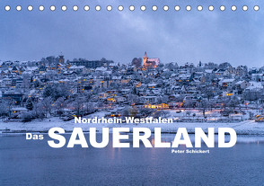 Nordrhein-Westfalen – Das Sauerland (Tischkalender 2023 DIN A5 quer) von Schickert,  Peter