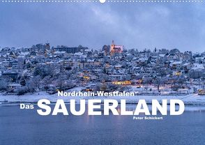 Nordrhein-Westfalen – Das Sauerland (Wandkalender 2022 DIN A2 quer) von Schickert,  Peter