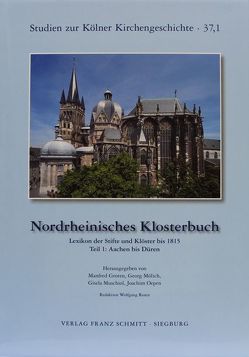 Nordrheinisches Klosterbuch Band 37/1 von Historisches Archiv des Erzbistums Köln