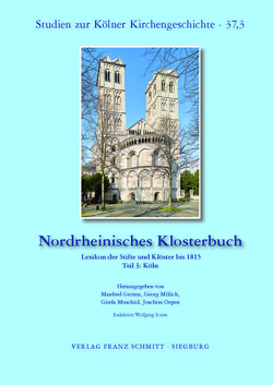 Nordrheinisches Klosterbuch von Historisches Archiv des Erzbistums Köln