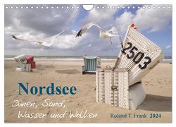 Nordsee – Dünen, Sand, Wasser und Wolken (Wandkalender 2024 DIN A4 quer), CALVENDO Monatskalender von T. Frank,  Roland