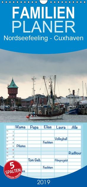 Nordseefeeling – Cuxhaven – Familienplaner hoch (Wandkalender 2019 , 21 cm x 45 cm, hoch) von Adam,  Ulrike
