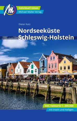 Nordseeküste Schleswig-Holstein Reiseführer Michael Müller Verlag von Katz,  Dieter