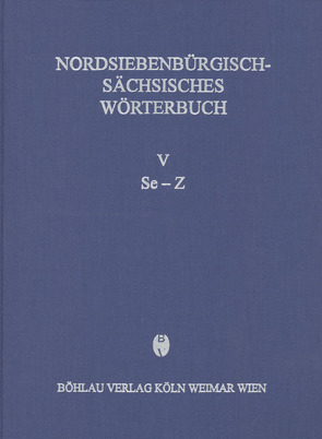 Nordsiebenbürgisch-Sächsisches Wörterbuch (V, Se-Z) von Galsterer,  Ursula